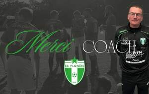 🟢⚪️ Kenavo Coach ! Merci pour tout 🟢⚪️